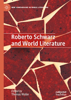 Couverture_Roberto Schwarz and World Literature
