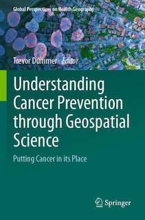 Front cover_Understanding Cancer Prevention through Geospatial Science
