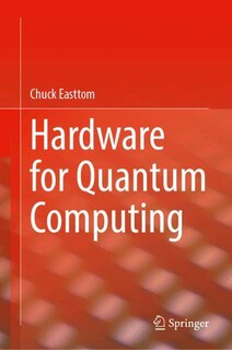 Front cover_Hardware for Quantum Computing