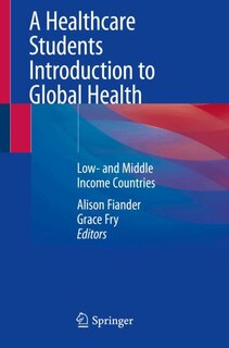 Front cover_A Healthcare Students Introduction to Global Health