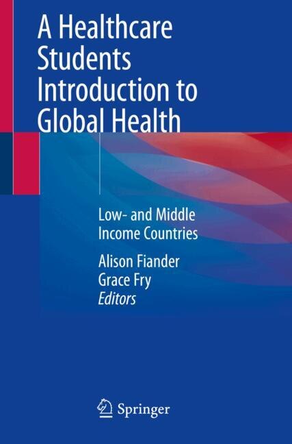 Front cover_A Healthcare Students Introduction to Global Health