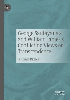 Couverture_George Santayana's and William James's Conflicting Views on Transcendence