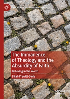 Front cover_The Immanence of Theology and the Absurdity of Faith