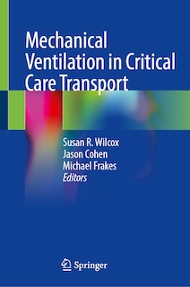 Front cover_Mechanical Ventilation in Critical Care Transport