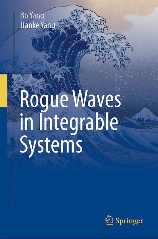 Front cover_Rogue Waves in Integrable Systems