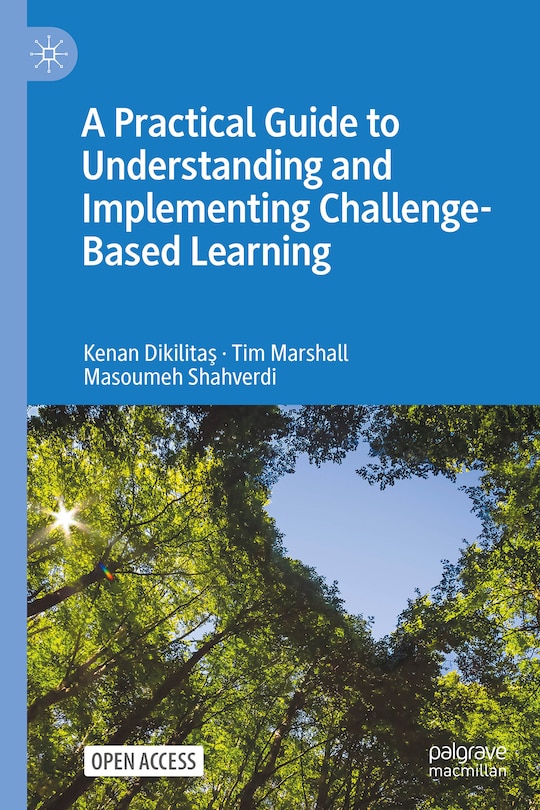 Front cover_A Practical Guide to Understanding and Implementing Challenge-Based Learning