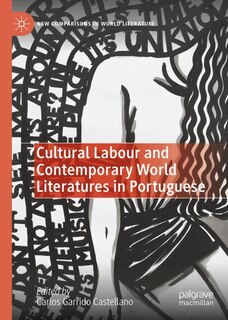 Front cover_Cultural Labour and Contemporary World Literatures in Portuguese