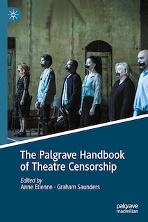 Front cover_The Palgrave Handbook of Theatre Censorship