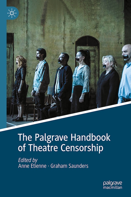 Front cover_The Palgrave Handbook of Theatre Censorship