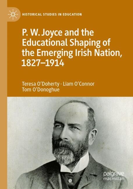 Couverture_P.W. Joyce and the Educational Shaping of the Emerging Irish Nation, 1827-1914