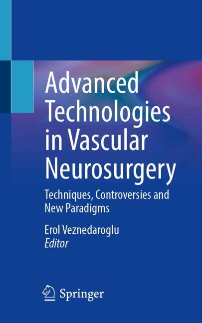 Front cover_Advanced Technologies in Vascular Neurosurgery