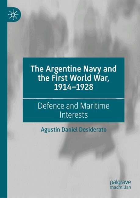 Front cover_The Argentine Navy and the First World War, 1914-1928