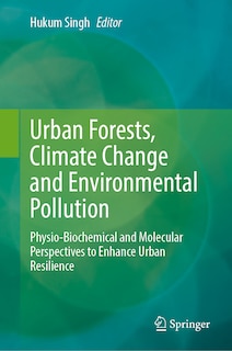 Front cover_Urban Forests, Climate Change and Environmental Pollution