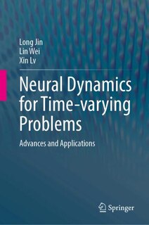 Couverture_Neural Dynamics for Time-varying Problems