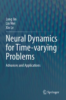 Couverture_Neural Dynamics for Time-varying Problems