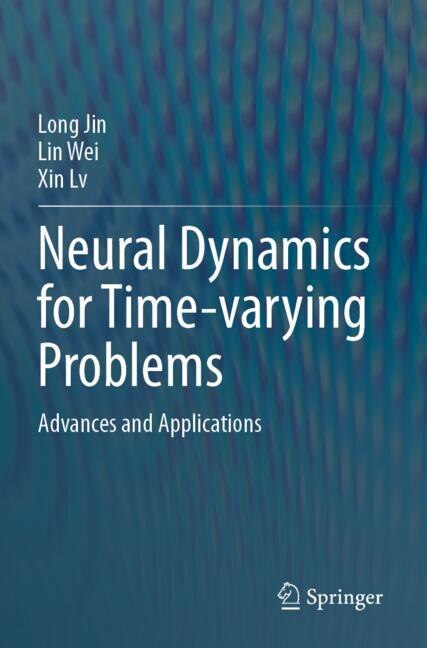 Couverture_Neural Dynamics for Time-varying Problems