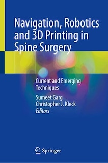 Front cover_Navigation, Robotics and 3D Printing in Spine Surgery