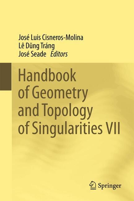 Front cover_Handbook of Geometry and Topology of Singularities VII