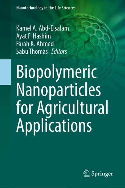 Front cover_Biopolymeric Nanoparticles for Agricultural Applications