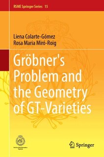 Couverture_Grobner's Problem and the Geometry of GT-Varieties