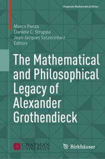 Front cover_The Mathematical and Philosophical Legacy of Alexander Grothendieck