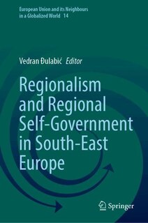 Front cover_Regionalism and Regional Self-Government in South-East Europe