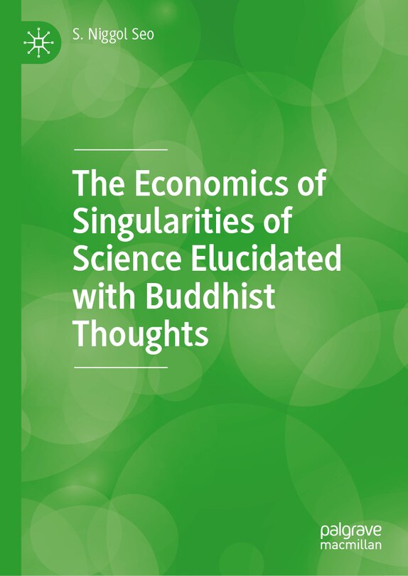 Couverture_The Economics of Singularities of Science Elucidated with Buddhist Thoughts