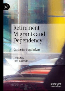 Front cover_Retirement Migrants and Dependency