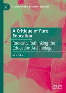 Front cover_A Critique of Pure Education