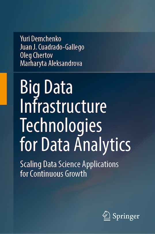 Front cover_Big Data Infrastructure Technologies for Data Analytics