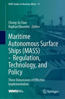 Front cover_Maritime Autonomous Surface Ships (MASS) - Regulation, Technology, and Policy