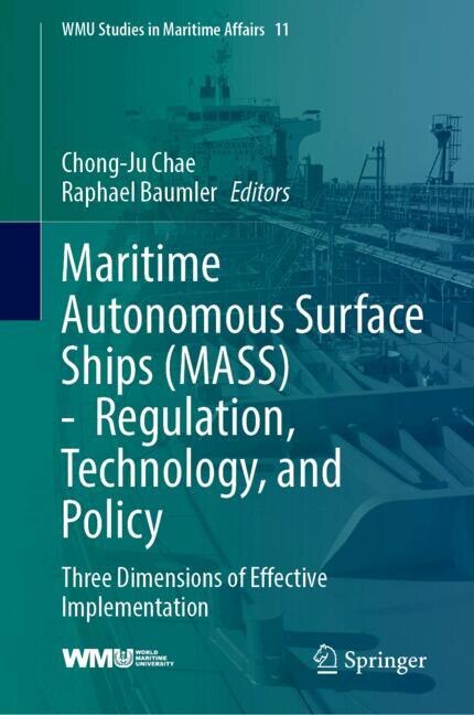 Front cover_Maritime Autonomous Surface Ships (MASS) - Regulation, Technology, and Policy