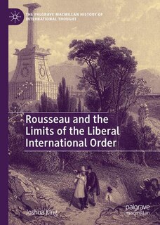 Front cover_Rousseau and the Limits of the Liberal International Order