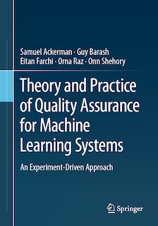 Front cover_Theory and Practice of Quality Assurance for Machine Learning Systems