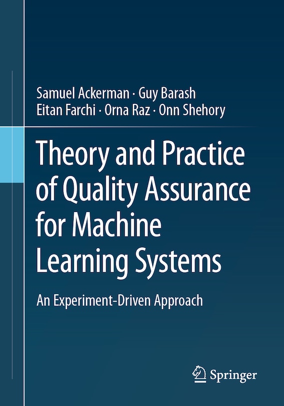 Front cover_Theory and Practice of Quality Assurance for Machine Learning Systems
