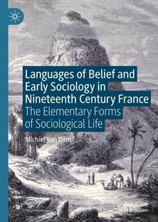 Front cover_Languages of Belief and Early Sociology in Nineteenth-Century France