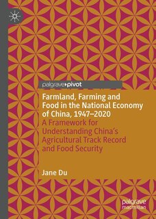 Couverture_Farmland, Farming and Food in the National Economy of China, 1947 - 2020