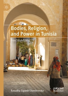 Couverture_Bodies, religion, and power in Tunisia