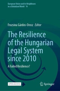 Front cover_The Resilience of the Hungarian Legal System since 2010