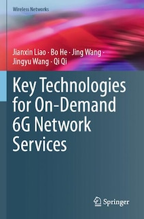Front cover_Key Technologies for On-Demand 6G Network Services