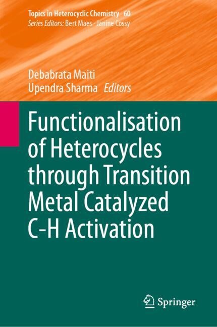 Couverture_Functionalisation of Heterocycles through Transition Metal Catalyzed C-H Activation