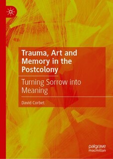 Couverture_Trauma, Art and Memory in the Postcolony