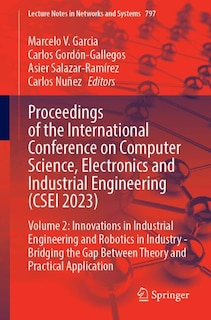 Front cover_Proceedings of the International Conference on Computer Science, Electronics and Industrial Engineering (CSEI 2023)