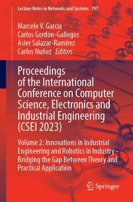 Front cover_Proceedings of the International Conference on Computer Science, Electronics and Industrial Engineering (CSEI 2023)
