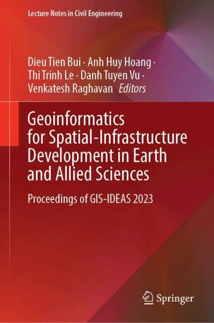 Front cover_Geoinformatics for Spatial-Infrastructure Development in Earth and Allied Sciences