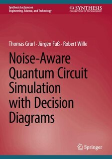 Couverture_Noise-Aware Quantum Circuit Simulation with Decision Diagrams