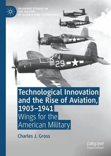 Front cover_Technological Innovation and the Rise of Aviation, 1903-1941