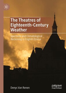 Front cover_The Theatres of Eighteenth-Century Weather