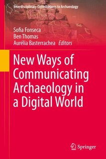 Couverture_New Ways of Communicating Archaeology in a Digital World
