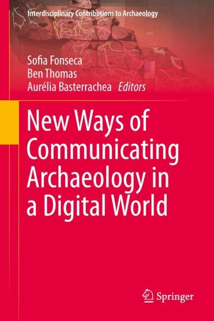 Couverture_New Ways of Communicating Archaeology in a Digital World